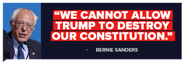 We cannot allow Trump to destroy our constitution - Bernie Sanders