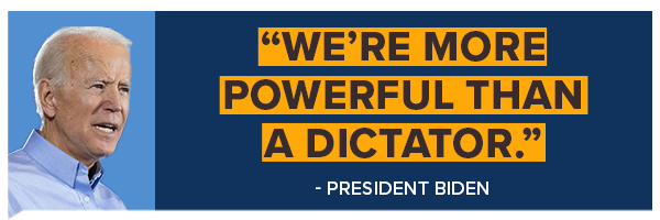 We're more powerful than a dictator. - Joe Biden We're more powerful than a dictator. - Joe Biden