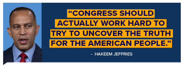 Congress should actually work hard to try to uncover the truth for the American people.