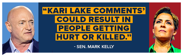 Kari Lake comments 'could result in people getting hurt or killed.'' - Sen. Mark Kelly