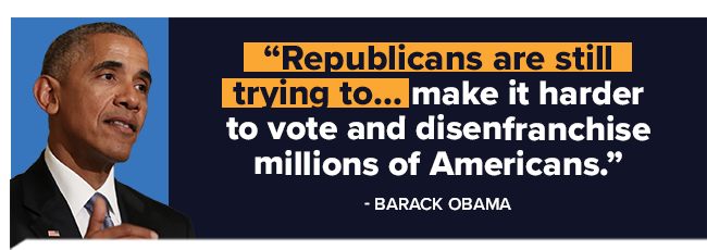 Republicans are still trying...make it harder to vote and disenfrachise millions of Americans - Barack Obama