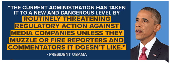 The current administration has taken it to a new and dangerous level by routinely threatening regulatory action against media companies unless they muzzle or fire reporters and commentators it doesn't like. -Barack Obama The current administration has taken it to a new and dangerous level by routinely threatening regulatory action against media companies unless they muzzle or fire reporters and commentators it doesn't like. -Barack Obama