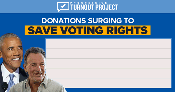 DONATIONS SURGING TO PROTECT VOTING RIGHTS DONATIONS SURGING TO PROTECT VOTING RIGHTS
