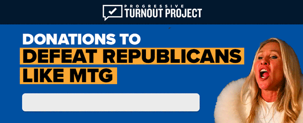 DONATIONS TO DEFEAT MARJORIE TAYLOR GREENE