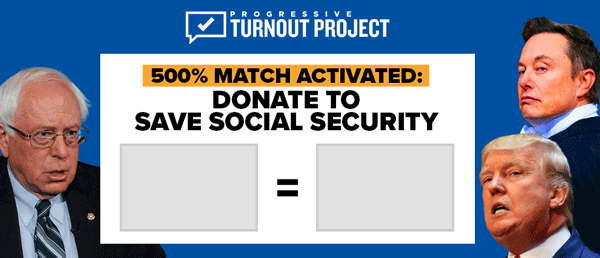 500%-MATCH Activated: Donate to save Social Security