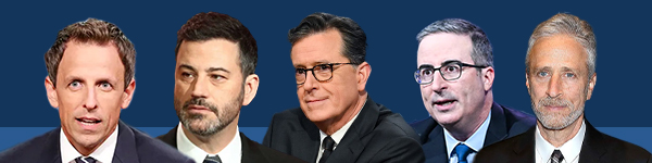 Stephen Colbert, Jon Stewart, Jimmy Kimmel, John Oliver, Seth Meyers