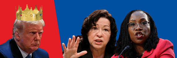 Sonia Sotomayor and Ketanji Brown Jackson vs. Trump
