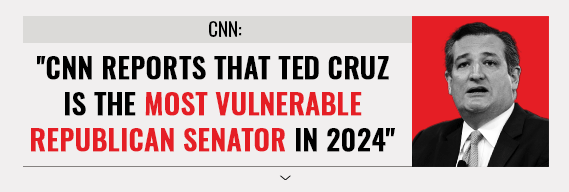 CNN Reports that Ted Cruz is the Most Vulnerable Republican Senator in 2024