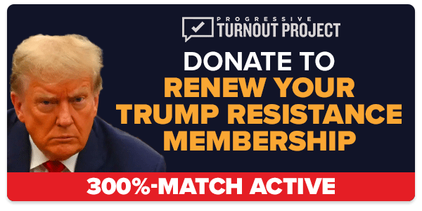 DONATE TO RENEW YOUR TRUMP RESISTANCE MEMBERSHIP