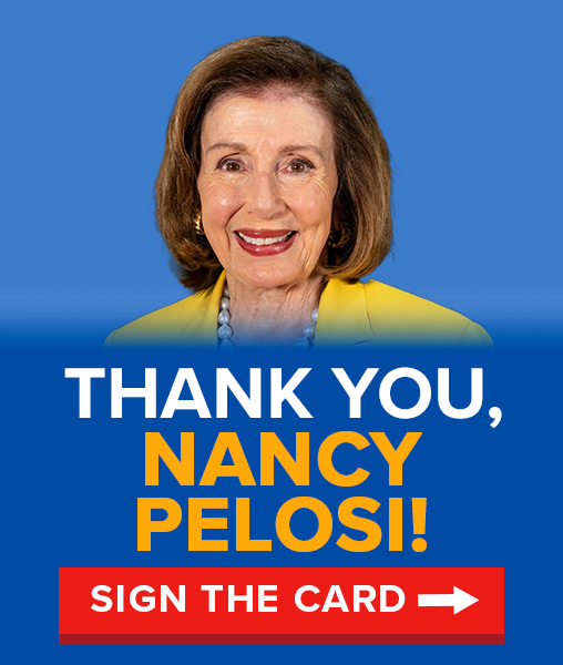THANK YOU NANCY PELOSI