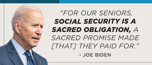 Joe Biden: 'For our Seniors, Social Security is a sacred obligation, a sacred promise made [that] they paid for.'