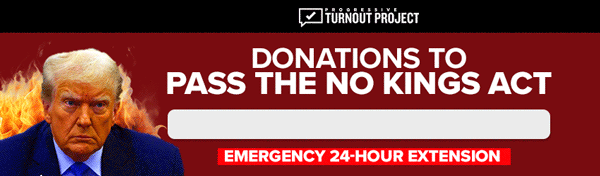 Donations to Pass the No Kings Act at 75%