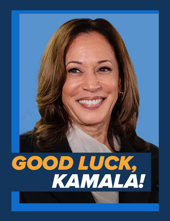 Good Luck Kamala Harris