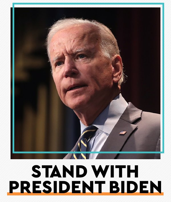 Stand with President Biden