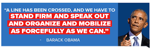 A line has been crossed, and we have to stand firm and speak out and organize and mobilize as forcefully as we can - Barack Obama